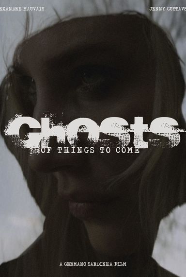 Ghosts of Things to Come